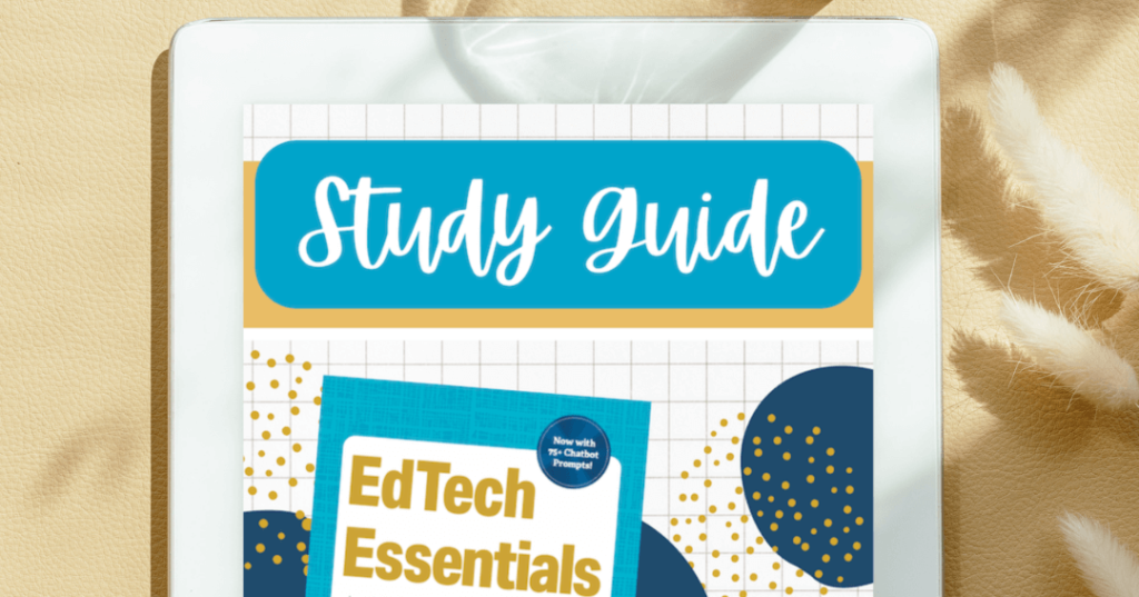 Discover the updated study guide for "EdTech Essentials" book: 12 AI strategies for classrooms.